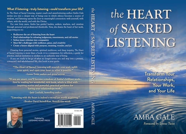 The Heart of Sacred Listening by Amba Gale
